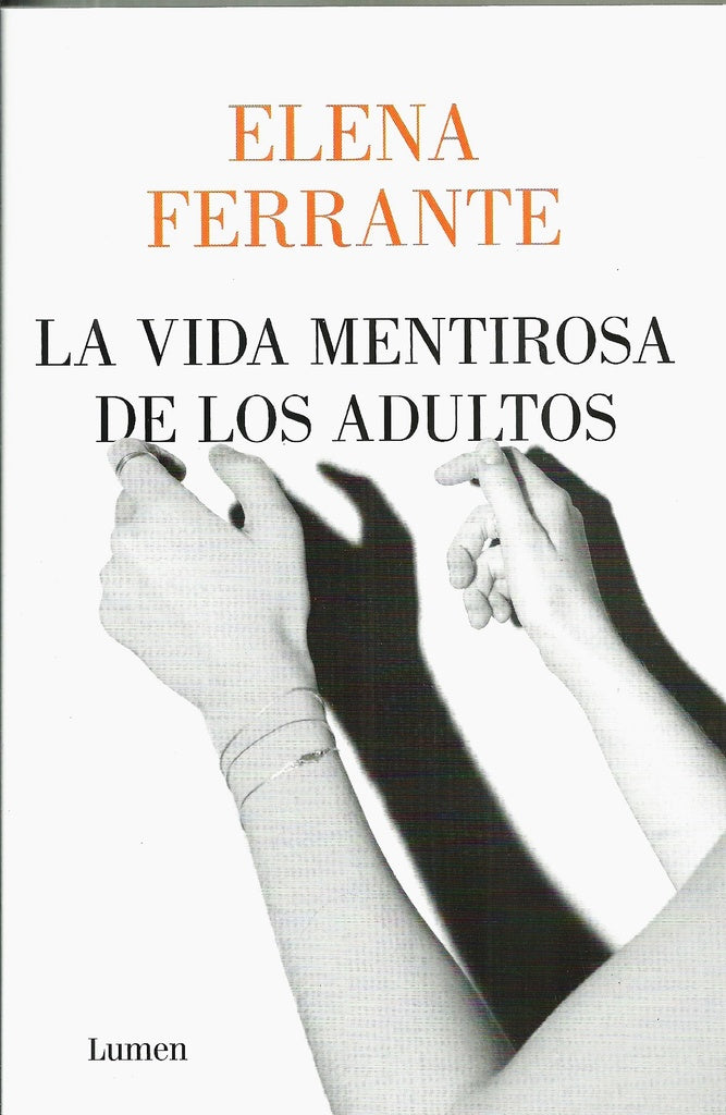 LA VIDA MENTIROSA DE LOS ADULTOS  | Elena Ferrante