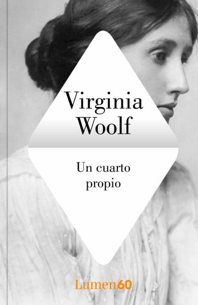 UN CUARTO PROPIO*.. | Virginia Woolf