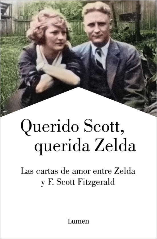QUERIDO SCOTT, QUERIDA ZELDA.C | F. Scott Fitzgerald