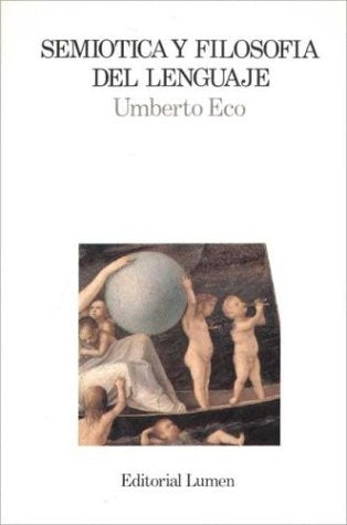 SEMIOTICA Y FILOSOFIA DEL LENGUAJE | Umberto Eco