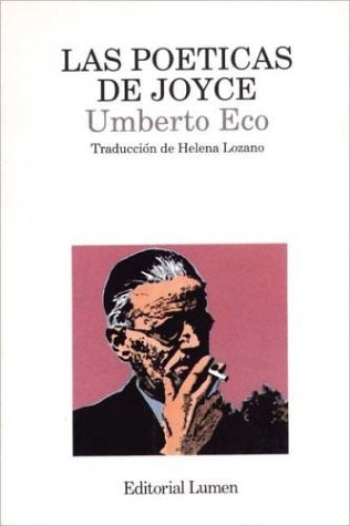 LA POETICA DE JOYCE.. | Umberto Eco