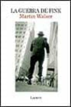 LA GUERRA DE FINK.. | Martin Walser