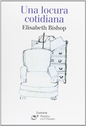 UNA LOCURA COTIDIANA | Elisabeth Bishop