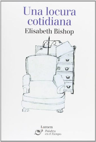 Una locura cotidiana | Elisabeth Bishop