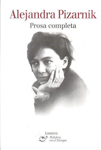 Prosa completa | ALEJANDRA PIZARNIK