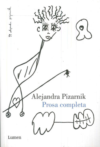 Prosa completa | ALEJANDRA PIZARNIK