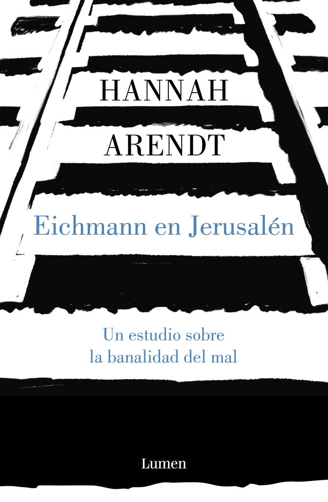 EICHMANN EN JERUSALÉN | Hannah Arendt