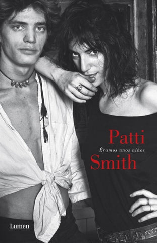 ERAMOS UNOS NIÑOS.. | Patti Smith