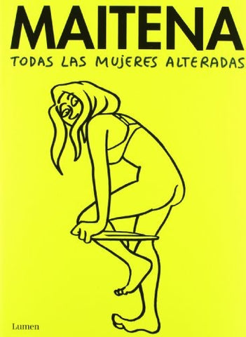 TODAS LAS MUJERES ALTERADAS | Maitena