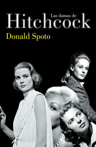 LAS DAMAS DE HITCHCOCK. | Donald Spoto