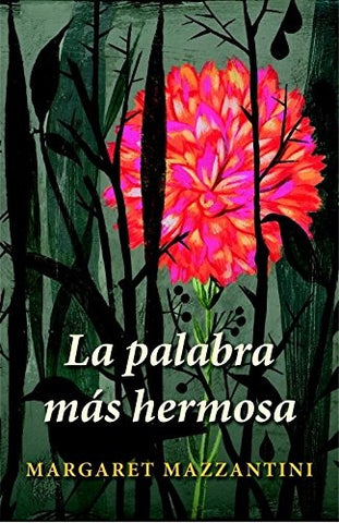LA PALABRA MÁS HERMOSA | Margaret Mazzantini