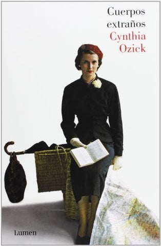 CUERPOS EXTRAÑOS  | Cynthia Ozick
