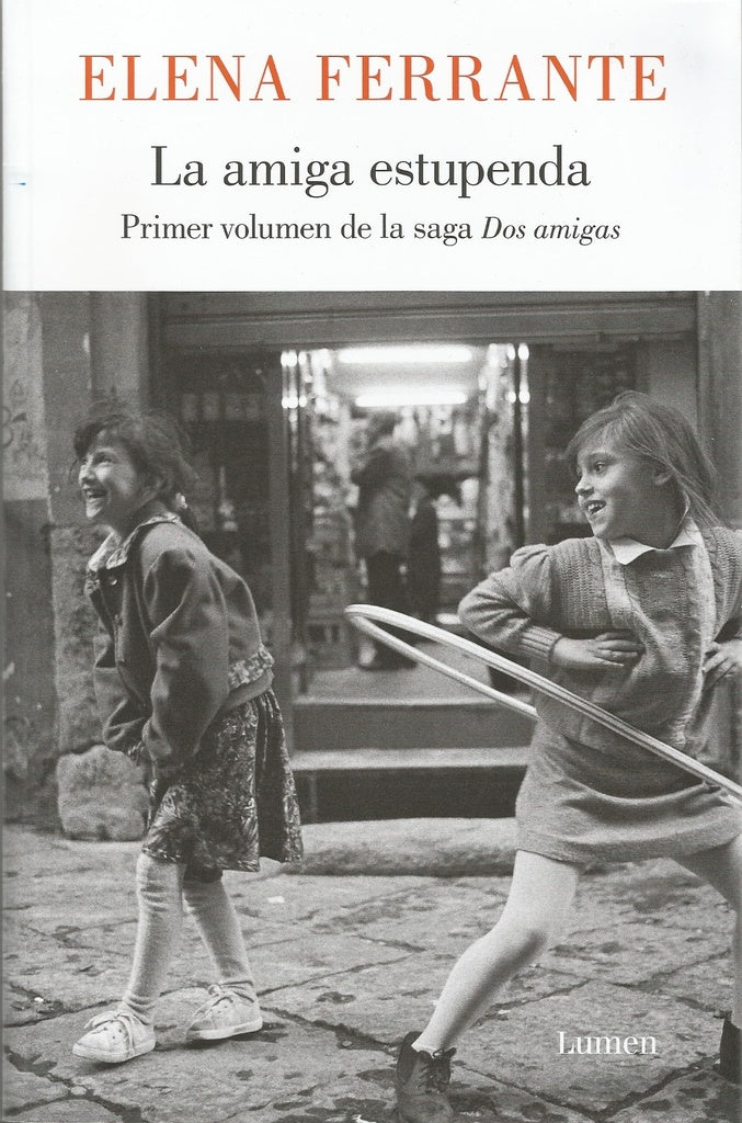 LA AMIGA ESTUPENDA.. | Elena Ferrante