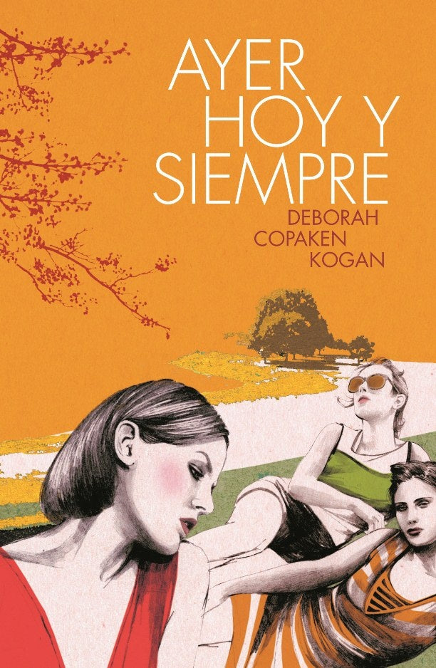 AYER HOY Y SIEMPRE.. | DEBORAH COPAKEN KOGAN