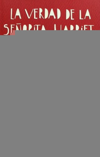 LA VERDAD DE LA SEÑORITA HARRIET  | Jane Harris