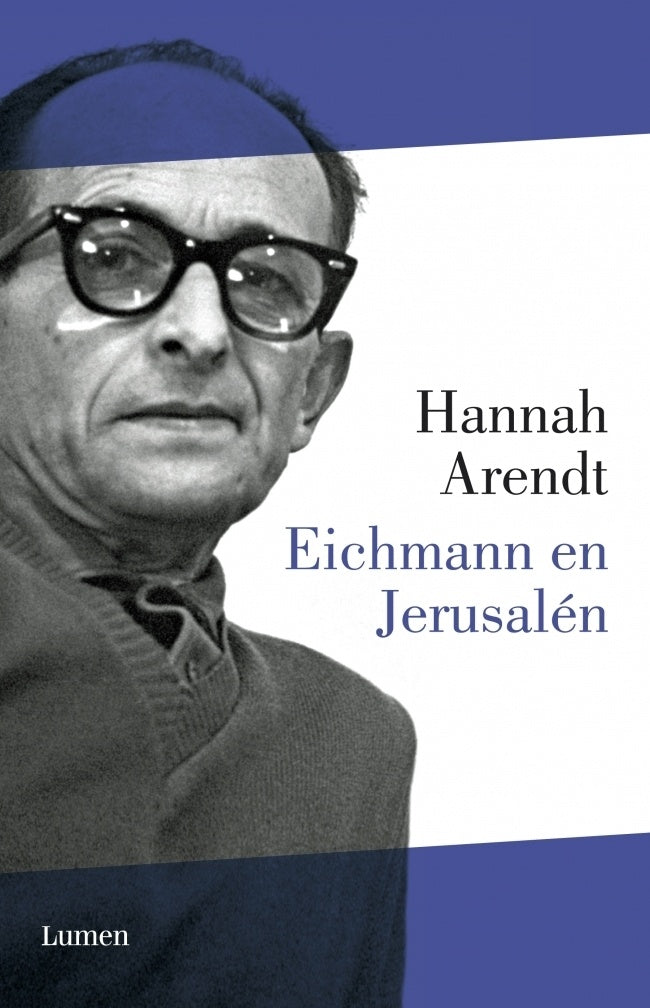 EICHMANN EN JERUSALEN | Hannah Arendt