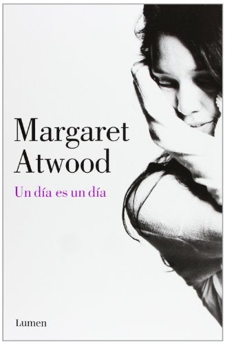Un dia es un dia  | Margaret Atwood