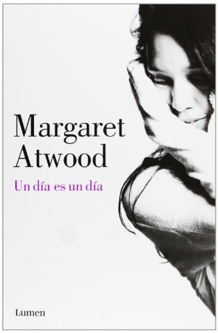 Un dia es un dia  | Margaret Atwood