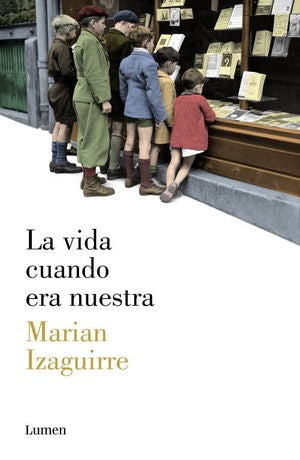 LA VIDA CUANDO ERA NUESTRA OFERTA | MARIAN IZAGUIRRE