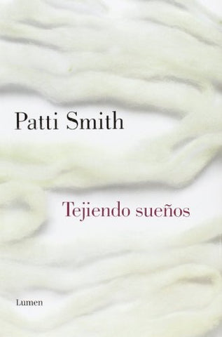 TEJIENDO SUEÑOS.. | Patti Smith