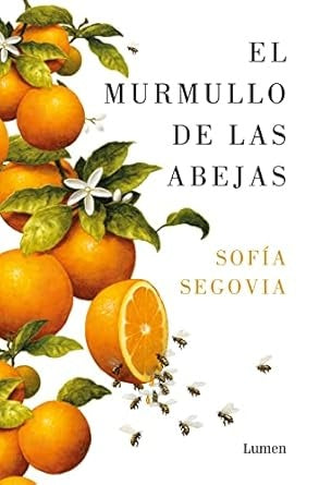 EL MURMULLO DE LAS ABEJAS.. | Sofia  Segovia