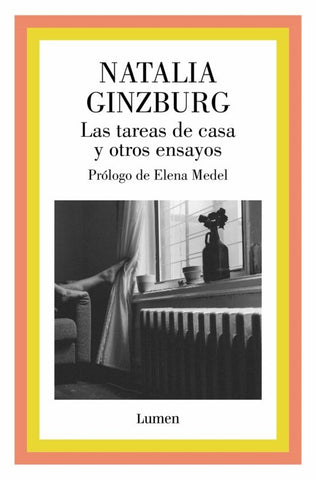 LAS TAREAS DE CASA Y OTROS ENSAYOS.. | Natalia Ginzburg