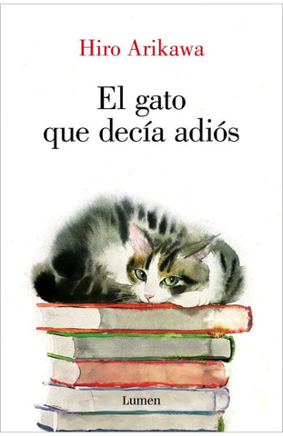 EL GATO QUE DECIA ADIOS.. | Hiro Arikawa