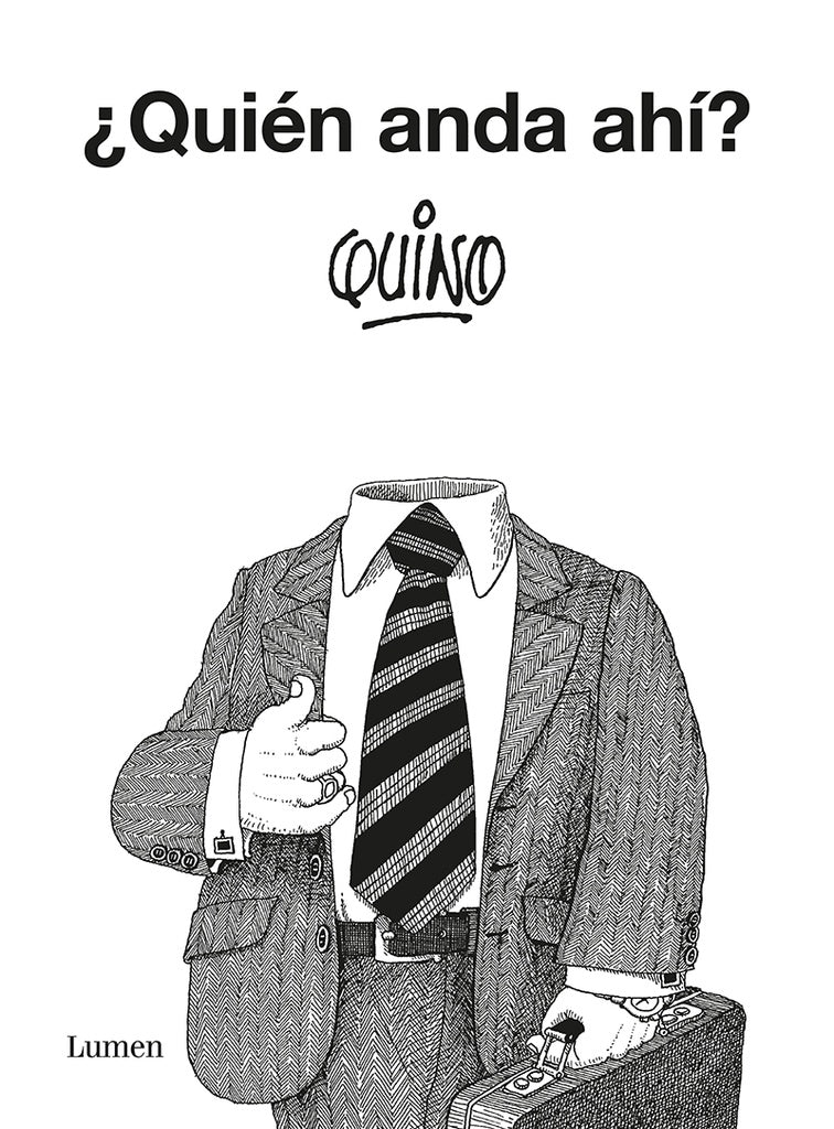 ¿QUIEN ANDA AHÍ?.. | Quino