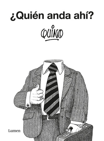 ¿QUIEN ANDA AHÍ?.. | Quino