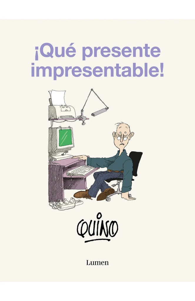 ¡QUE PRESENTE IMPRESENTABLE!.. | Quino