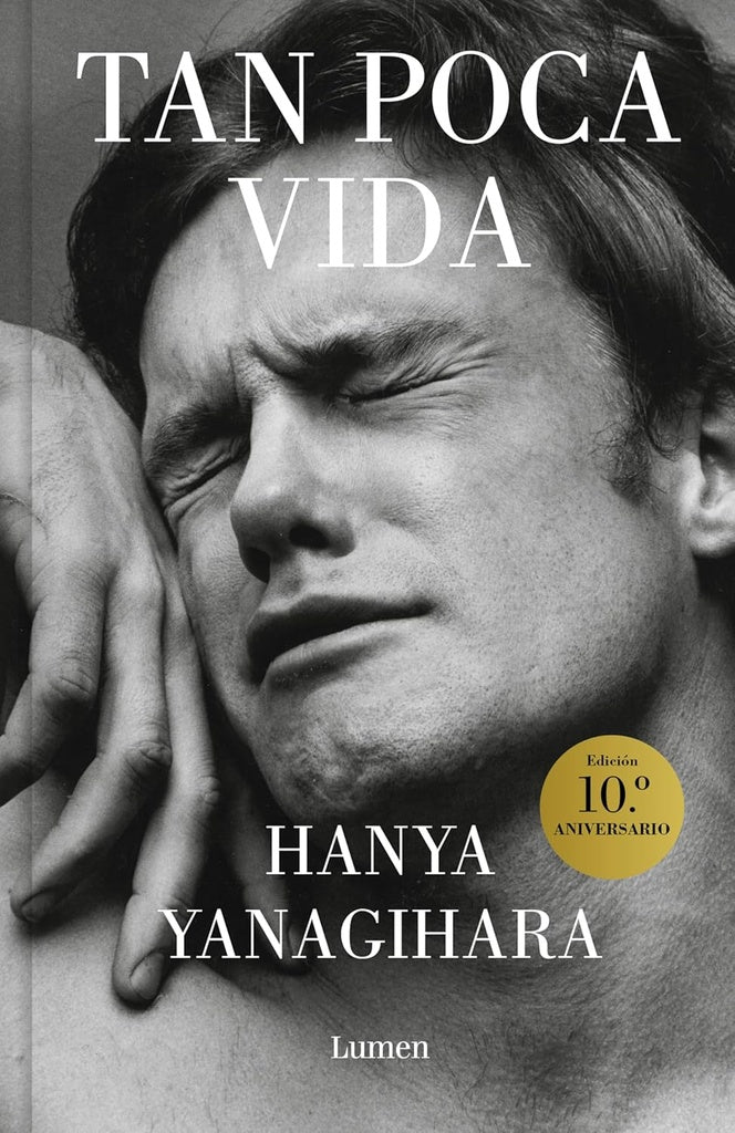 TAN POCA VIDA.. | Hanya Yanagihara