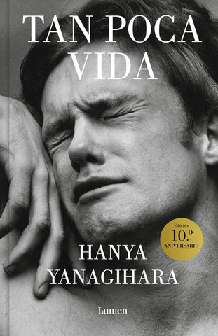 TAN POCA VIDA.. | Hanya Yanagihara
