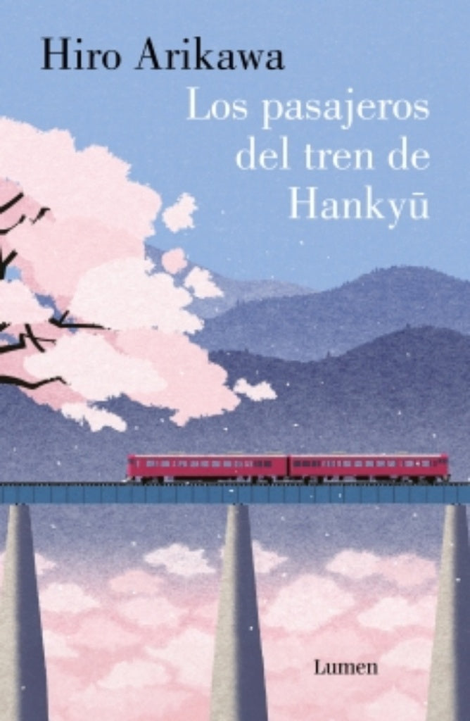 LOS PASAJEROS DEL TREN DE HANKYU.. | Hiro Arikawa