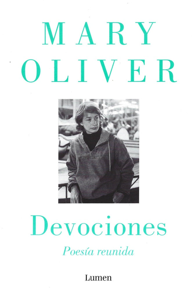 DEVOCIONES. POESÍA REUNIDA.. | Mary  Oliver