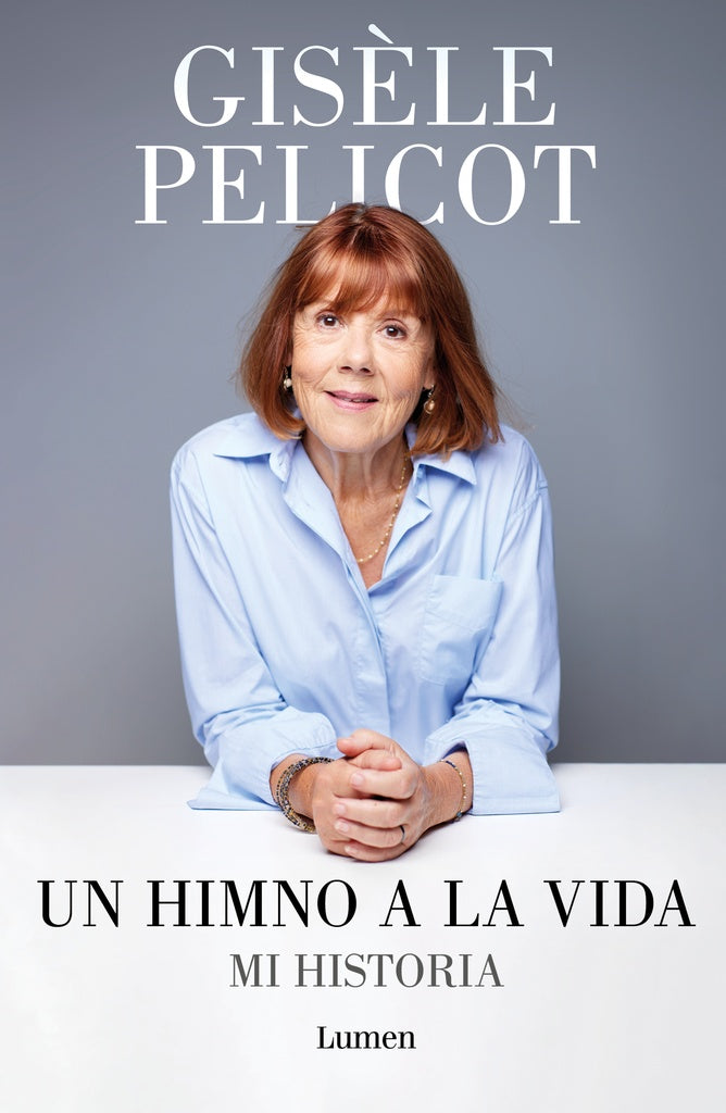 UN HIMNO A LA VIDA. MI HISTORIA.. |  Gisèle  Pelicot