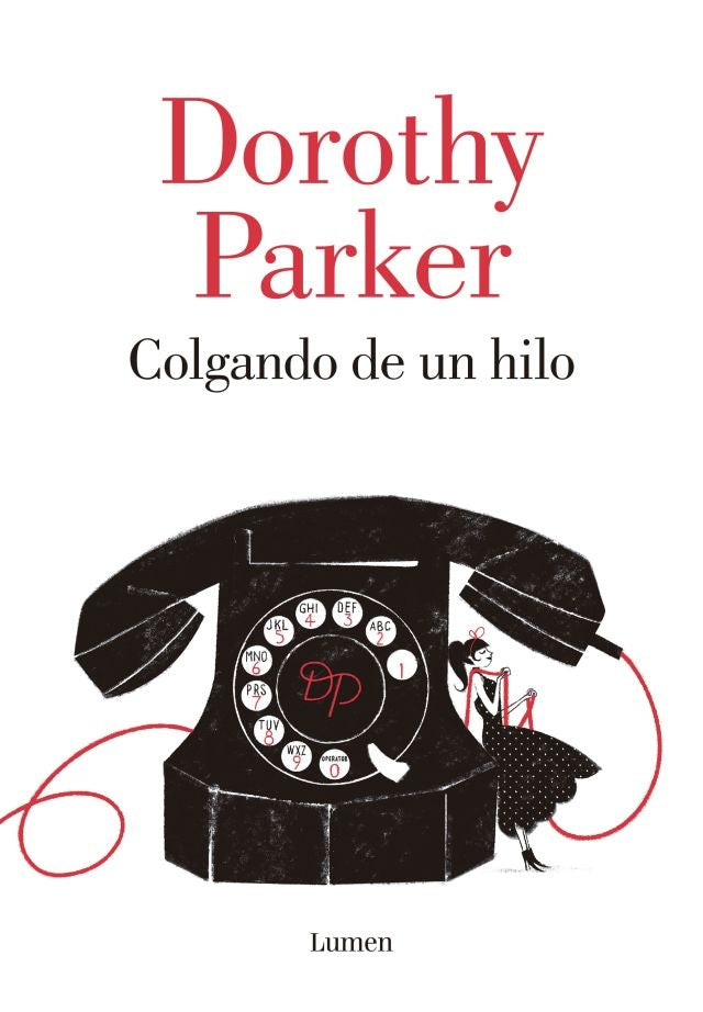 COLGANDO DE UN HILO | Dorothy Parker