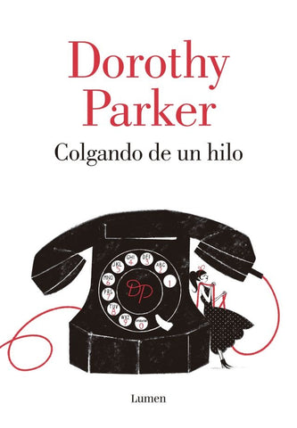 COLGANDO DE UN HILO | Dorothy Parker