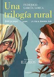 UNA TRILOGIA RURAL.. | Federico García Lorca