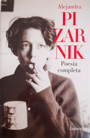 POESÍA COMPLETA*.. | Alejandra Pizarnik
