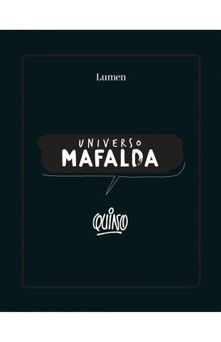 UNIVERSO MAFALDA*.. | Quino