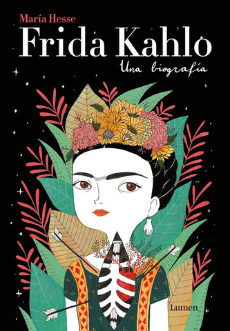 FRIDA KAHLO: UNA BIOGRAFÍA.. | MARIA HESSE