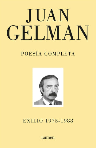 POESÍA COMPLETA II EXILIO 1975-1988.. | Juan Gelman
