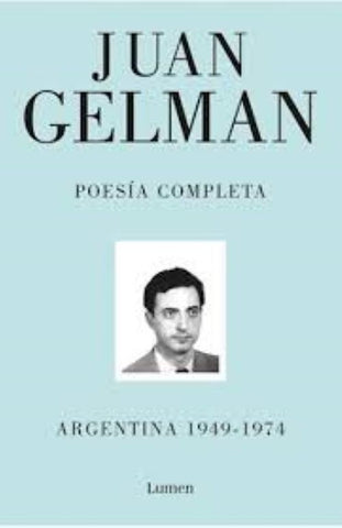 POESÍA COMPLETA I. ARGENTINA 1949-1974.. | Juan Gelman
