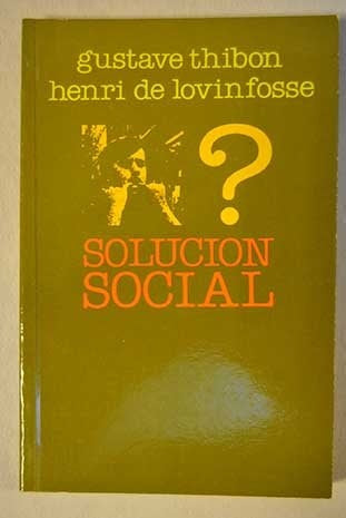 SOLUCIÓN SOCIAL.. | GUSTAVE  THIBON