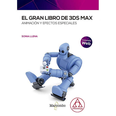 El gran libro de 3ds Max: animación y efectos especiales | Sonia Llena Hurtado