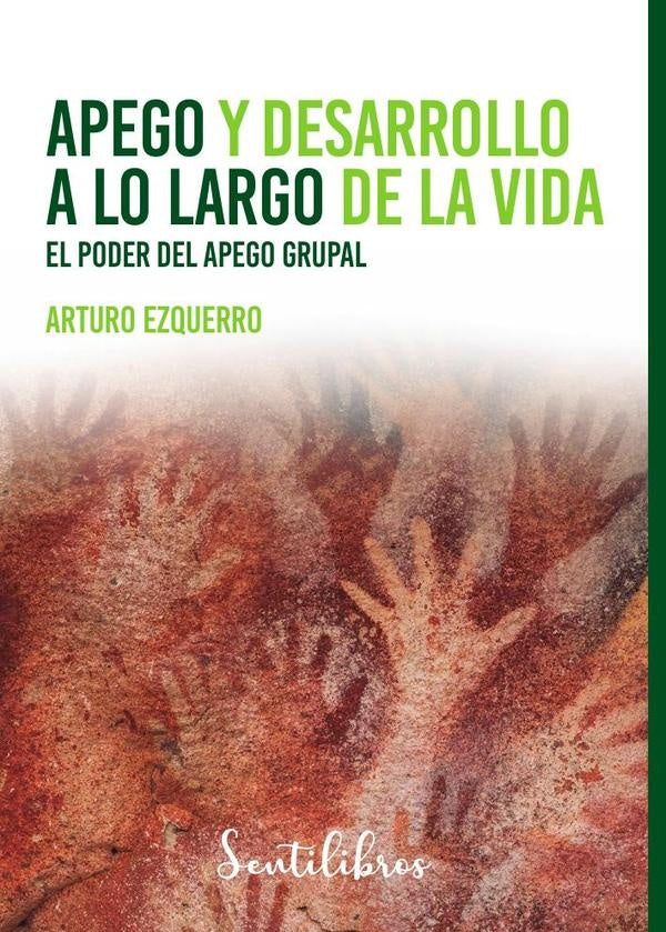 Apego y desarrollo a lo largo de la vida | Arturo Ezquerro
