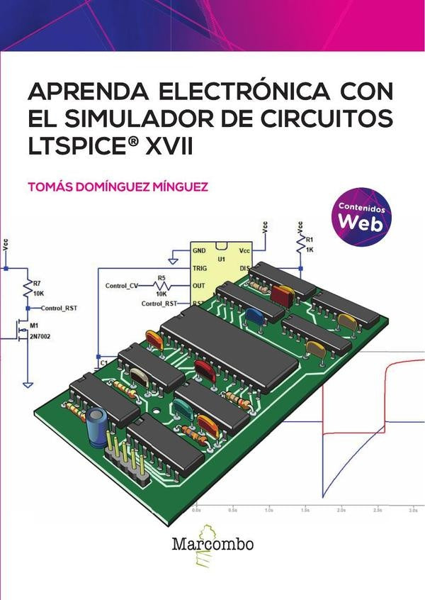 Aprenda electrónica con el simulador de circuitos LTspice XVII | Tomás  Domínguez Mínguez