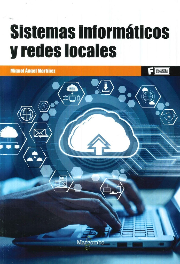 Sistemas informáticos y redes locales | Miguel Ángel  Martínez