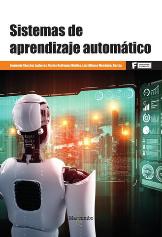 Sistemas de aprendizaje automático | Rodríguez Muiños, Sánchez Lasheras y otros