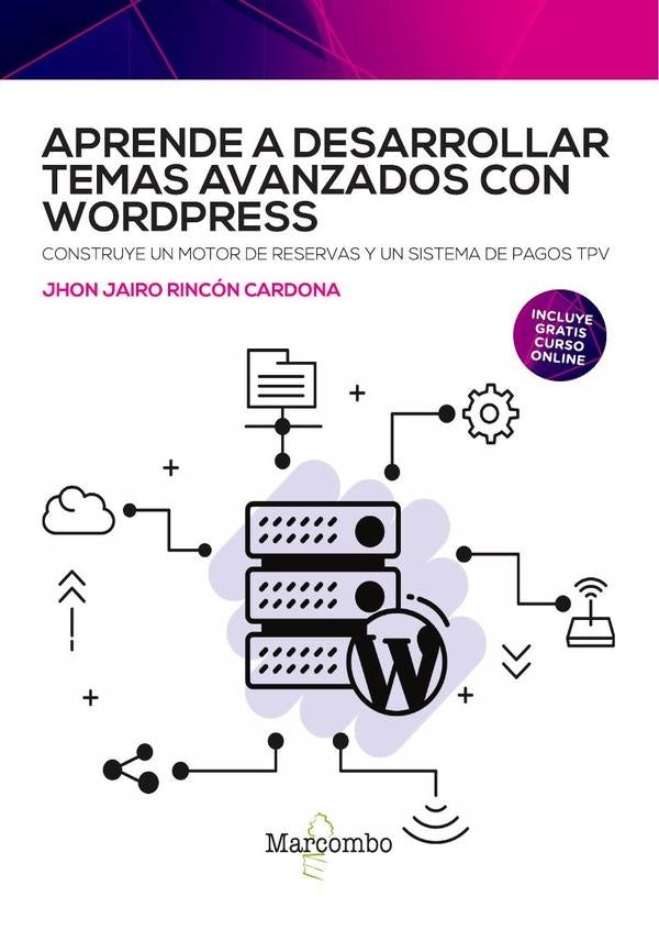 Aprende a desarrollar temas avanzados con WordPress | Jhon Jairo Rincón